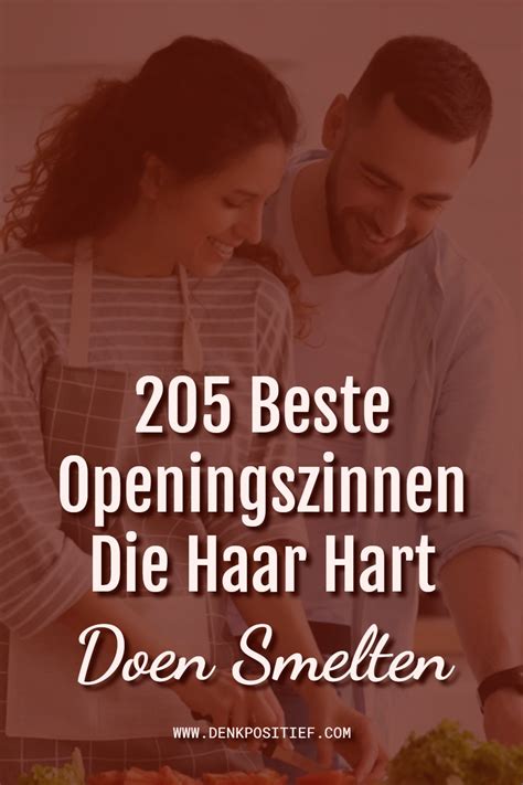 goede openingszin|205 Beste Openingszinnen Die Haar Hart Doen。